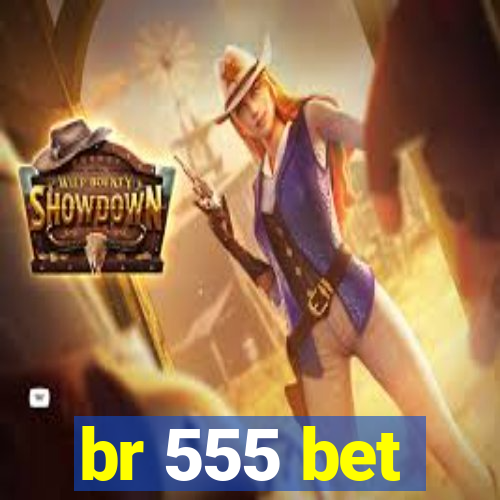 br 555 bet